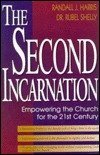 The Second Incarnation: Empowering the Church for the 21st Century (Hardcover)