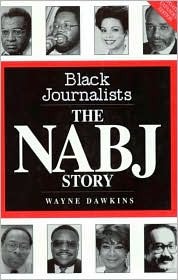 Black Journalists: The NABJ Story (Paperback)