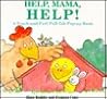 Help, Mama, Help: A Touch-And-Feel-Tab Pop-Up Book Help, Mama, Help: A Touch-And-Feel-Tab Pop-Up Book