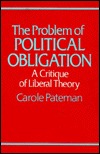 The Problem of Political Obligation: A Critical Analysis of Liberal Theory (Paperback)