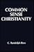 Common Sense Christianity
