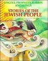 Angels, Prophets, Rabbis & Kings from the Stories of the Jewish People