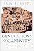 Generations of Captivity by Ira Berlin