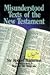 Misunderstood Texts of the New Testament