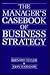 Manager's Casebook of Business Strategy