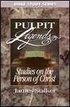 Studies on the Person of Christ: Pulpit Legends