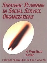 Strategic Planning in Social Services Organizations: A Practical Guide (Paperback)