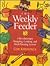 The Weekly Feeder : A Revolutionary Shopping, Cooking and Meal Planning System