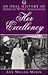 Her Excellency: An Oral History of American Women Ambassadors (Twayne's Oral History Series)