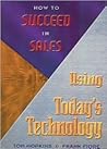How to Succeed in Sales Using Today's Technology