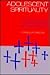 Adolescent Spirituality: Pastoral Ministry for High School and College Youth