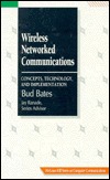 Wireless Networked Communications: Concepts, Technology and Implementation (Hardcover)