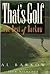 That's Golf: The Best of Al Barkow