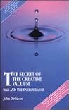 The Secret of the Creative Vacuum: Man and the Energy Dance