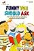 Funny You Should Ask by David  Gale
