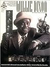 Willie Dixon - The Master Blues Composer by Willie Dixon Willie Dixon - The Master Blues Composer by Willie Dixon