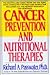 Cancer Prevention and Nutritional Therapies