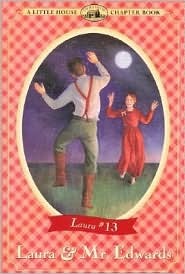 Laura & Mr. Edwards (Little House Chapter Books: Laura, #13)
