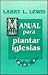 Manual Para Plantar Iglesias / Church Planters Handbook (Spanish Edition)