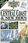The Insiders' Guide to North Carolina's Central Coast & New Bern (The Insider's Guide Series)