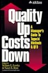 Quality Up, Costs Down: A Manager's Guide to Taguchi Methods and Qfd