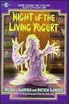 Night of the Living Yogurt