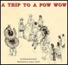 A Trip to a Pow-Wow (Paperback)