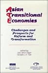 Asian Transitional Economies: Challenges and Prospects for Reform and Transformation