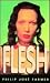 Flesh