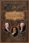 The Essential Wisdom of the Founding Fathers (2009)