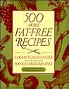 500 More Fat-Free Recipes 500 More Fat-Free Recipes