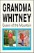 Grandma Whitney : Queen of the Mountain
