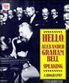 Hello, Alexander Graham Bell Speaking (TAKING PART)