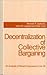 Decentralization of Collective Bargaining by Michael P. Jackson