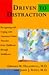 Driven to Distraction: Recognizing and Coping with Attention Deficit Disorder from Childhood through Adulthood