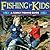 Fishing for Kids by Steven A. Griffin