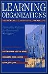 Learning Organizations: Developing Cultures for Tomorrow's Workplace