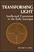 Transforming Light: Intellectual Conversion in the Early Lonergan