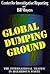 Global Dumping Ground: The ...