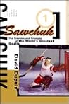 Sawchuk: The Troubles and Triumphs of the World's Greatest Goalie
