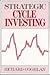 Strategic Cycle Investing: The Investor's Survival Guide for All Markets