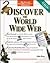 Discover the World Wide Web