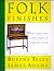 Folk Finishes: What They Are and How to Create Them