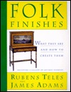 Folk Finishes: What They Are and How to Create Them