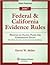 Federal & California Evidence Rules 2007 by David W. Miller