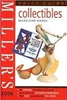 Miller's Collectibles Price Guide 2006 (MILLER'S COLLECTABLES PRICE GUIDE)