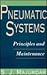 Pnuematic Systems: Principles and Maintenance