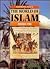 The World of Islam, Before 1700 (Looking Back)