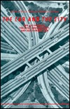 The Car and the City: The Automobile, the Built Environment, and Daily Urban Life (Hardcover)