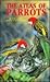 The Atlas of Parrots of the World